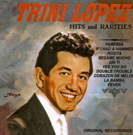 Trini Lopez: Hits &amp; Rarities, CD