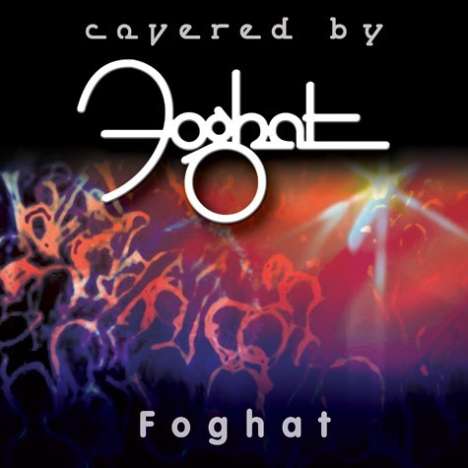 Foghat: Covered By Foghat, CD