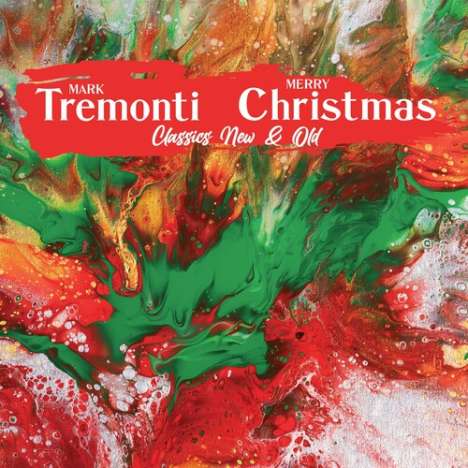Mark Tremonti: Merry Christmas: Classics New &amp; Old, CD