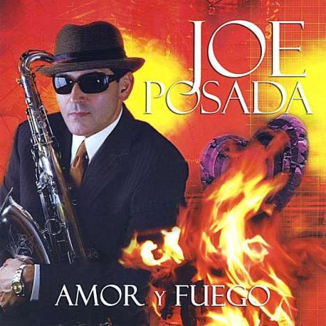 Joe Posada: Amor Y Fuego, CD