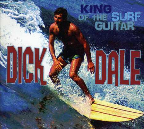 Dick Dale (1937-2019): King Of The Surf Guitar, 2 CDs