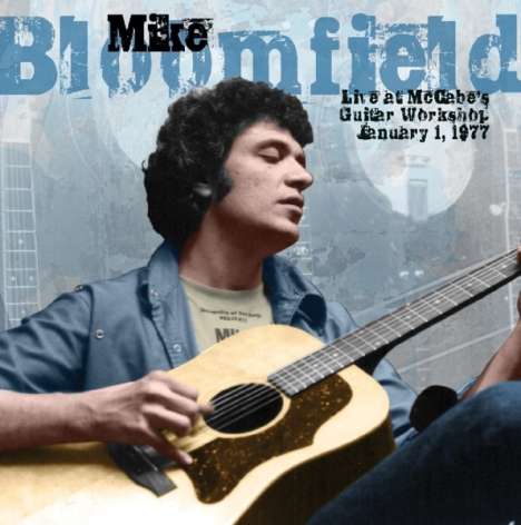 Mike Bloomfield: Live At Mccabe's Guitar Workshop January 1 1977, LP