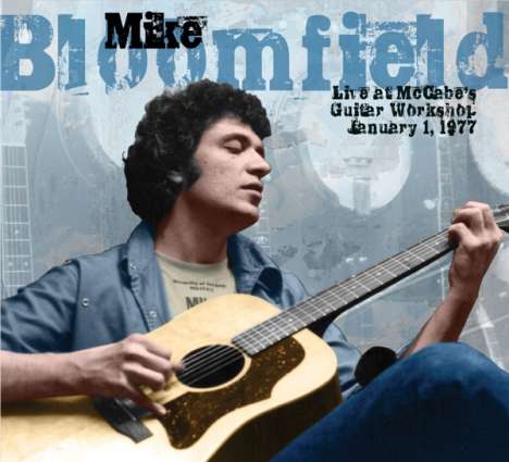 Mike Bloomfield: Live At Mccabe's Guitar Workshop January 1 1977, CD