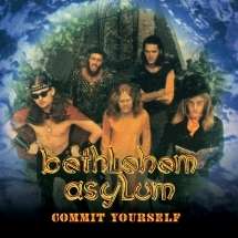 Bethlehem Asylum: Commit Yourself To Bethlehem Asylum, CD