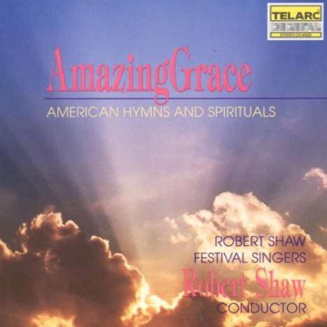 Robert Shaw Festival Singers - Amazing Grace, CD