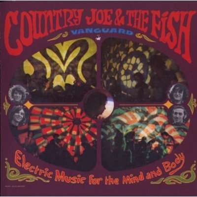 Country Joe &amp; The Fish: Electric Music For The Mind And Body, CD