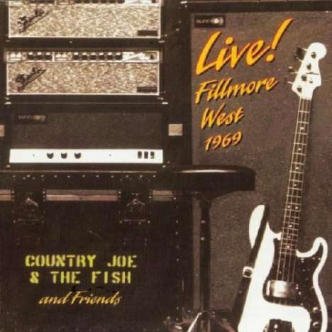 Country Joe &amp; The Fish: Live! Fillmore West 1969, CD
