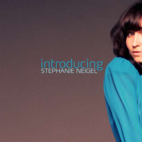 Stephanie Neigel: Introducing Stephanie Neigel, CD