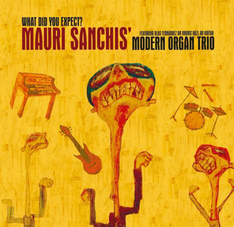Mauri Sanchis (geb. 1974): What Did You Expect, CD