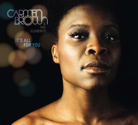 Carmen Brown: It's All For You, CD