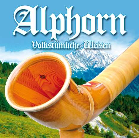 Alphorn (Volkstümliche Weisen), 2 CDs