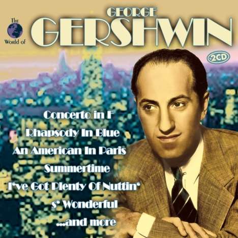 Concerto In F. / Rhapsody In Blue: The World Of George Gershwin, 2 CDs