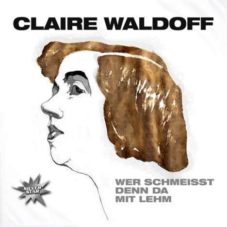 Claire Waldoff: Wer schmeisst denn da mit Lehm, CD
