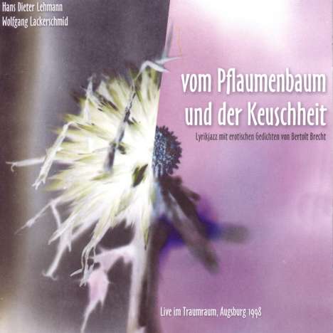 Wolfgang Lackerschmid (geb. 1956): Vom Pflaumenbaum und der Keuschheit: Live 1998, CD