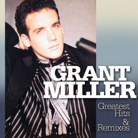 Grant Miller: Greatest Hits &amp; Remixes, LP