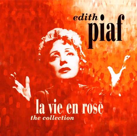 Edith Piaf (1915-1963): La Vie En Rose: The Collection, LP