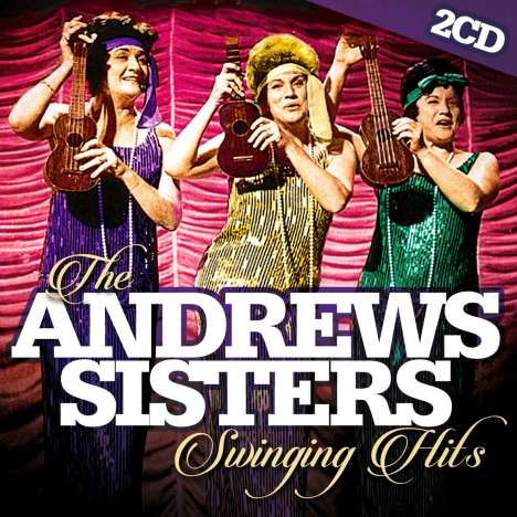 Andrews Sisters: The Andrews Sisters Swinging Hits, 2 CDs
