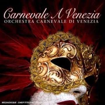 Orchestra Carnevale Di: Carnevale A Venezia, CD