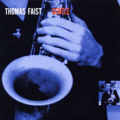Thomas Faist: Gentle, CD