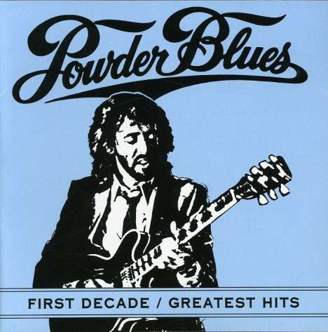 Powder Blues Band: First Decade - Greatest Hits, CD
