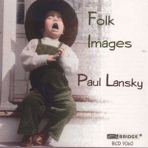 Paul Lansky (geb. 1944): Folk Images, CD