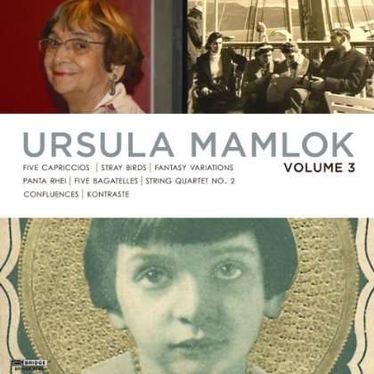 Ursula Mamlok (1923-2016): The Music of Ursula Mamlok Vol.3, CD