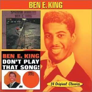 Ben E. King: Spanish Harlem / Don't Play That Song, CD