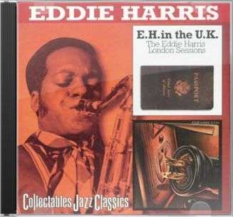 Eddie Harris (1934-1996): E.H. In The U.K. / Is It In, CD