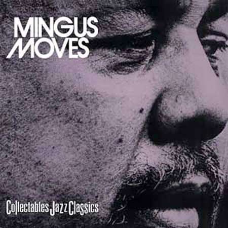 Charles Mingus (1922-1979): Mingus Moves, CD