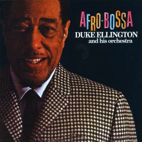 Duke Ellington (1899-1974): Afro-Bossa, CD