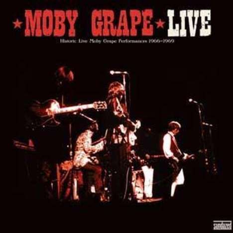 Moby Grape: Live - Historic Moby Grape Performances 1966-1969 (180g), 2 LPs