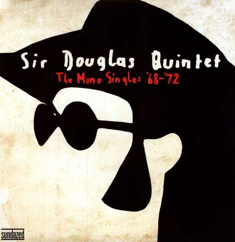 Sir Douglas Quintet: The Mono Singles '68-72, 2 LPs