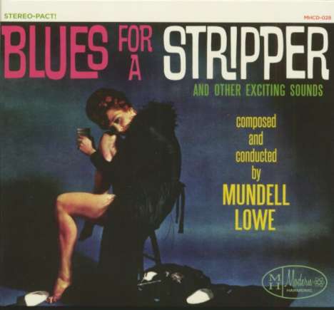 Mundell Lowe (1922-2017): Blues For A Stripper (CD), CD