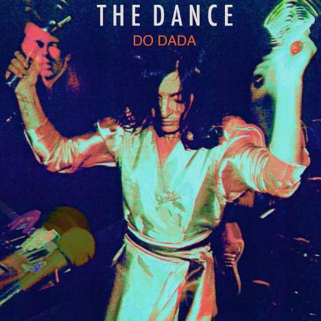 The Dance: Do Dada (Orange Vinyl), LP