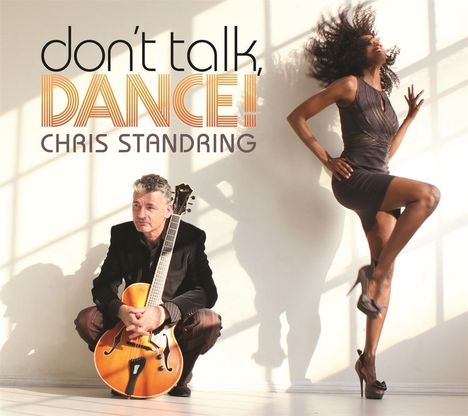 Chris Standring (geb. 1960): Dont Talk Dance, CD