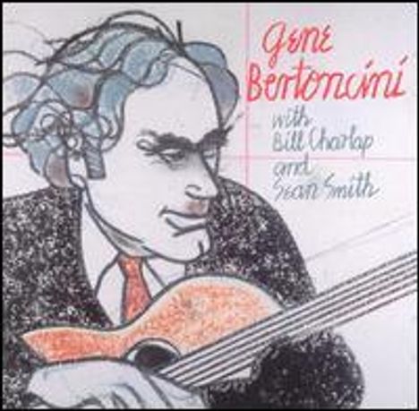 Gene Bertoncini (geb. 1937): Gene Bertoncini With Bi, CD