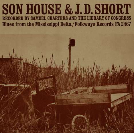 J.D. Short &amp; Son House: J.D. Short &amp; Son House: Blues, CD