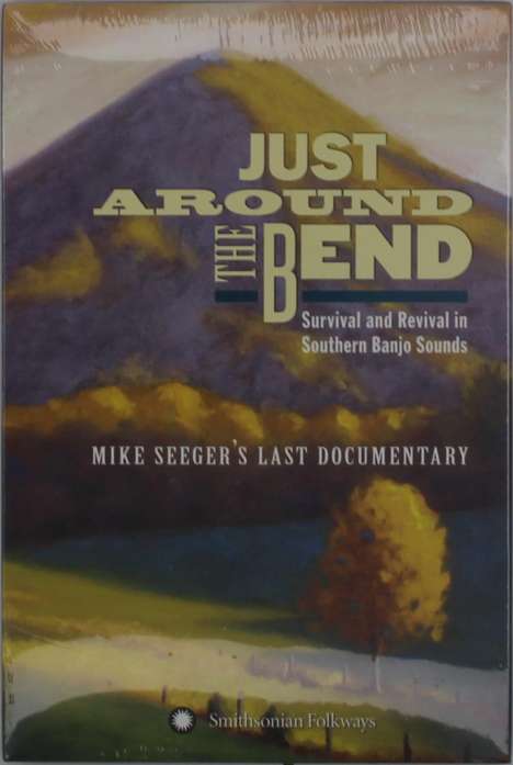 Just Around The Bend: Mike Seeger's Last Documentary, 2 CDs und 1 DVD