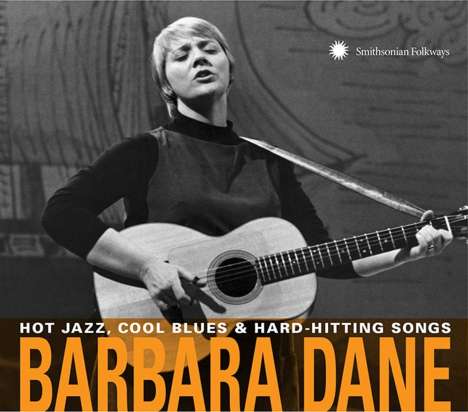 Barbara Dane: Hot Jazz, Cool Blues &amp; Hard-Hitting Songs, 2 CDs