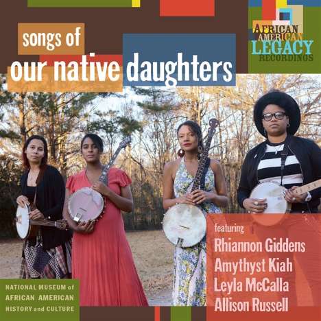 Our Native Daughters: Songs Of Our Native Daughters, LP