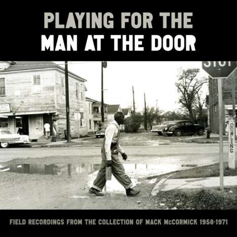 Playing For The Man At The Door: Field Recordings, 3 CDs und 1 Buch