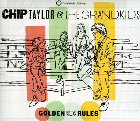 Chip Taylor &amp; The Grandkids: Golden Kids Rules, CD