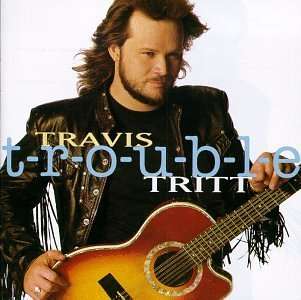 Travis Tritt: Trouble, CD