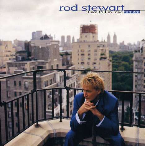 Rod Stewart: If We Fall In Love Tonight, CD