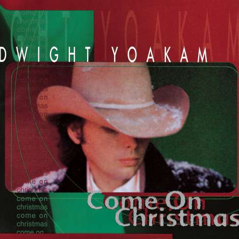Dwight Yoakam: Come On Christmas, CD