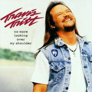Travis Tritt: No More Looking Back Over My Shoulder, CD