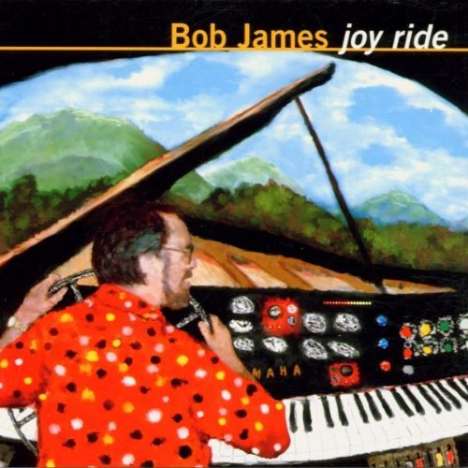 Bob James (geb. 1939): Joy Ride, CD
