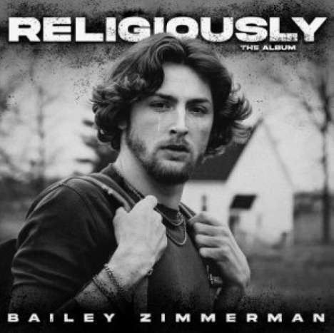 Bailey Zimmerman: Religiously.The Album., CD
