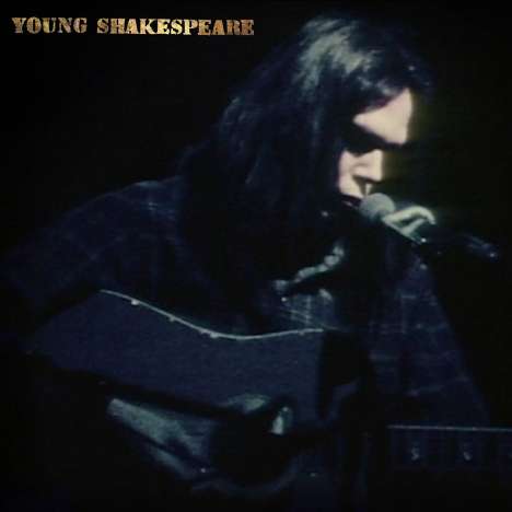 Neil Young: Young Shakespeare (Limited Numbered Deluxe Edition), 1 LP, 1 DVD und 1 CD
