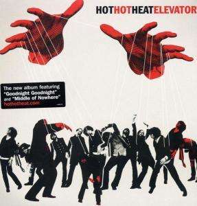 Hot Hot Heat: Elevator, LP